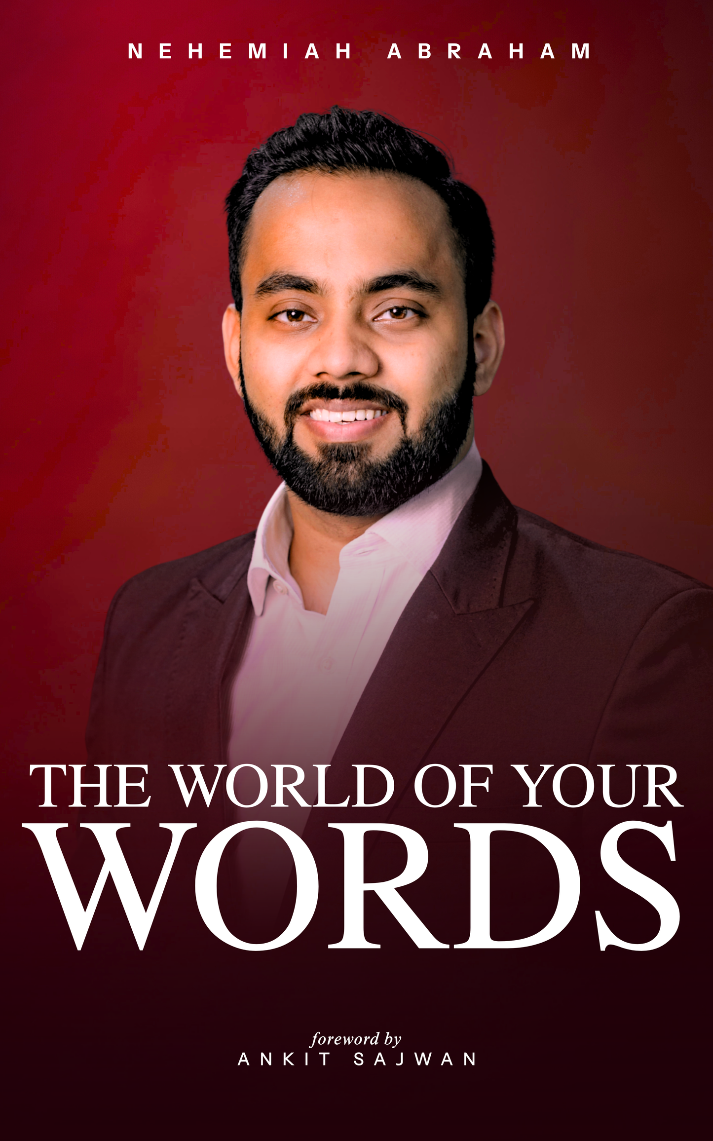 The World of Your Words | Nehemiah Abraham